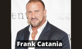 Frank CataniaAge, Bio, Wiki, Education, Height, Personal life, Parents, Career, Net worth, Relationship And More