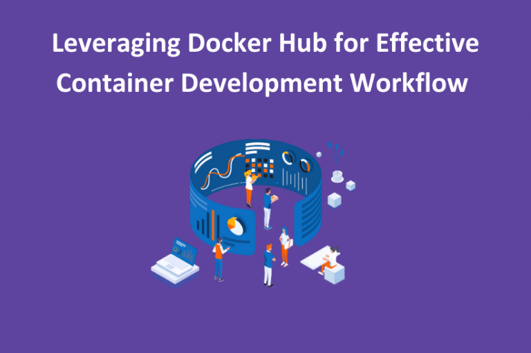 Read more about the article Leveraging Docker Hub for Effective Container Development Workflow